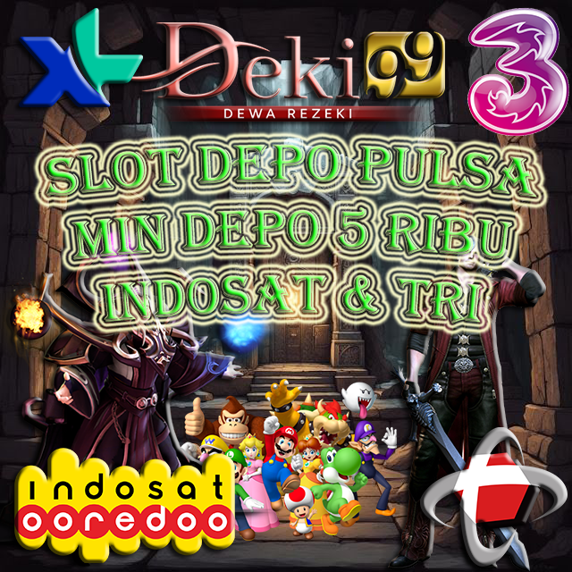 DEKI99 - Platform Slot Pulsa Indosat dan Tri Terpercaya: Deposit Pulsa Tanpa Potongan Terbaru!